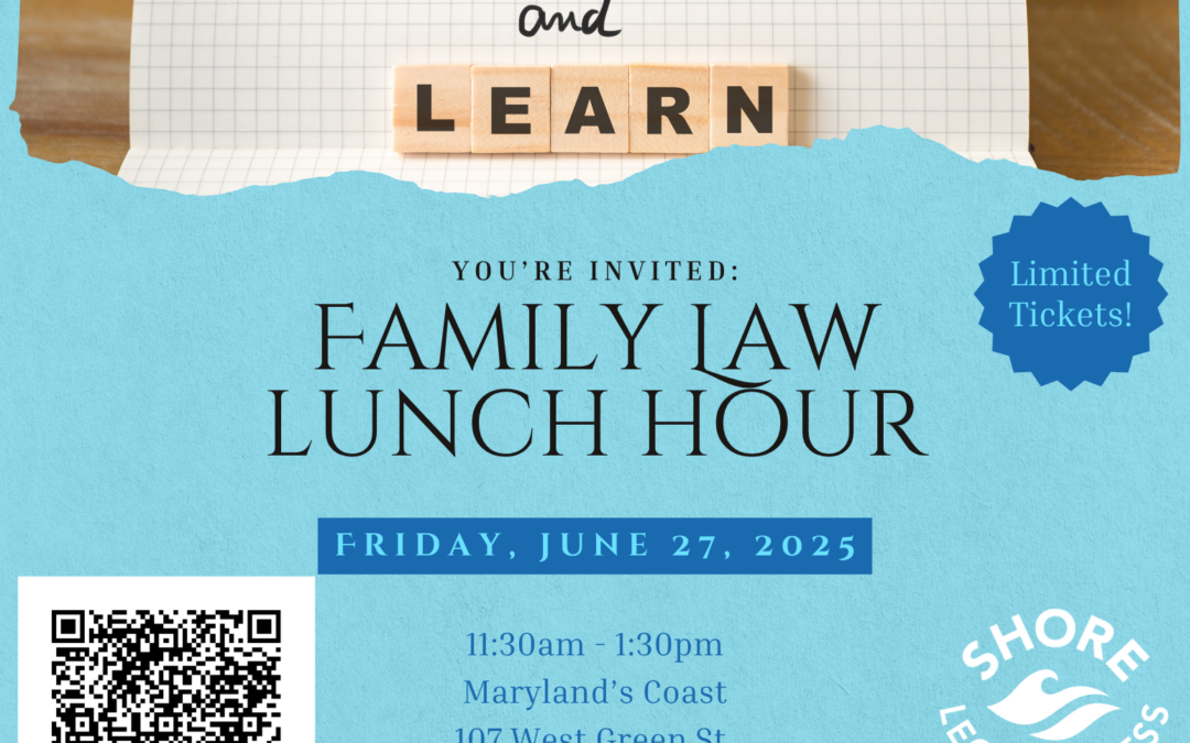 Attorneys!  Family Law Lunch Hour – Snow Hill