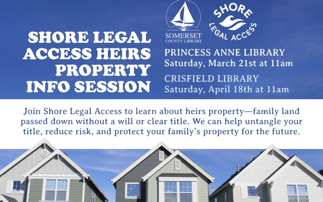 Shore Legal Access Heirs Property Info Session – Crisfield